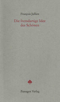 Die fremdartige Idee des Schönen