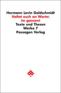 Werkausgabe in neun Bänden / Haltet euch an Worte: im ganzen!