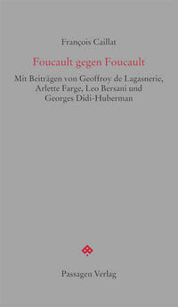Foucault gegen Foucault
