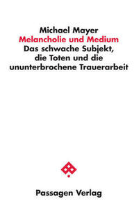 Melancholie und Medium