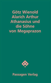 Alarich Arthur Athanasius und die Söhne von Megaprazon