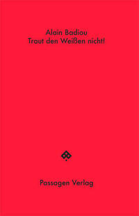 Traut den Weißen nicht!