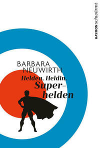 Helden. Heldin. Superhelden