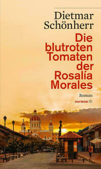 Die blutroten Tomaten der Rosalía Morales