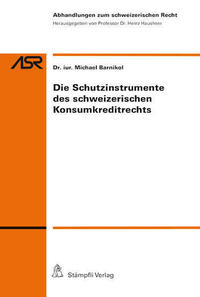 Die Schutzinstrumente des schweizerischen Konsumkreditrechts