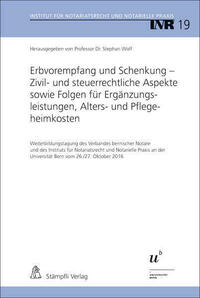 Erbvorempfang und Schenkung - Zivil- und steuerrechtliche Aspekte sowie Folgen für Ergänzungsleistungen, Alters- und Pflegeheimkosten
