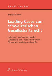 Leading Cases zum schweizerischen Gesellschaftsrecht