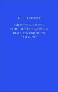 Übersetzungen und freie Übertragungen aus dem Alten und Neuen Testament