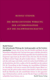 Die befruchtende Wirkung der Anthroposophie auf die Fachwissenschaften
