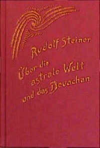Über die astrale Welt und das Devachan