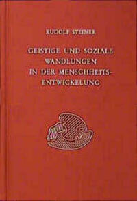 Geistige und soziale Wandlungen in der Menschheitsentwickelung