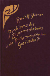 Probleme des Zusammenlebens in der Anthroposophischen Gesellschaft