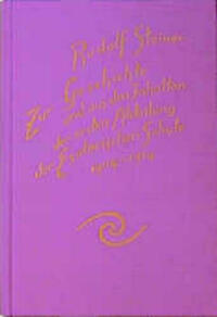 Zur Geschichte und aus den Inhalten der ersten Abteilung der Esoterischen Schule, 1904-1914
