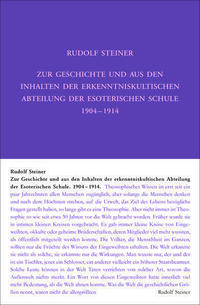 Zur Geschichte und aus den Inhalten der erkenntniskultischen Abteilung der Esoterischen Schule 1904 bis 1914