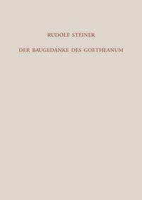 Der Baugedanke des Goetheanum