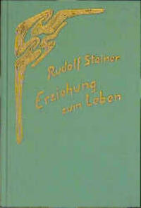 Erziehung zum Leben. Selbsterziehung und pädagogische Praxis