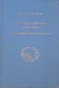Vom Leben des Menschen und der Erde. Über das Wesen des Christentums