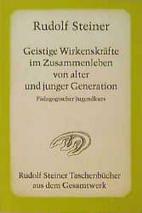 Geistige Wirkenskräfte im Zusammenleben von alter und junger Generation