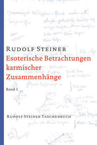 Esoterische Betrachtungen karmischer Zusammenhänge. Taschenbuchausgabe