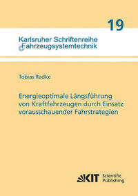 Energieoptimale Längsführung von Kraftfahrzeugen durch Einsatz vorausschauender Fahrstrategien