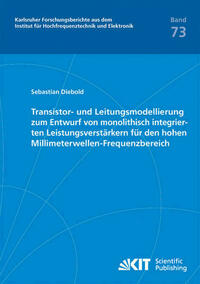 Transistor- und Leitungsmodellierung zum Entwurf von monolithisch integrierten Leistungsverstärkern für den hohen Millimeterwellen-Frequenzbereich