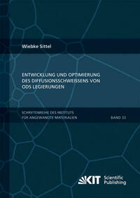 Entwicklung und Optimierung des Diffusionsschweißens von ODS Legierungen