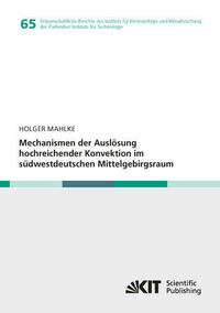 Mechanismen der Auslösung hochreichender Konvektion im südwestdeutschen Mittelgebirgsraum