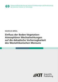 Einfluss der Boden-Vegetation-Atmosphären Wechselwirkungen auf die dekadische Vorhersagbarkeit des Westafrikanischen Monsuns