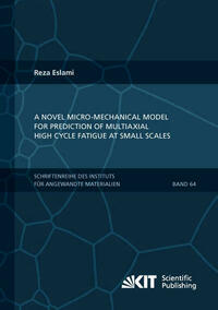 A novel micro-mechanical model for prediction of multiaxial high cycle fatigue at small scales