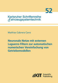 Neuronale Netze mit externen Laguerre-Filtern zur automatischen numerischen Vereinfachung von Getriebemodellen