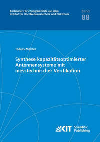 Synthese kapazitätsoptimierter Antennensysteme mit messtechnischer Verifikation