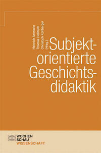 Subjektorientierte Geschichtsdidaktik