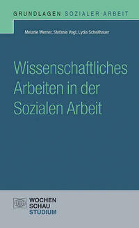 Wissenschaftliches Arbeiten in der Sozialen Arbeit