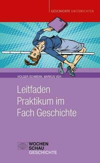 Leitfaden Praktikum im Fach Geschichte