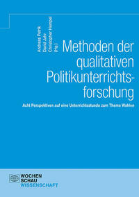 Methoden der qualitativen Politikunterrichtsforschung