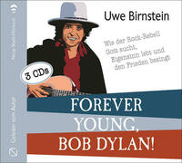 Forever young, Bob Dylan!
