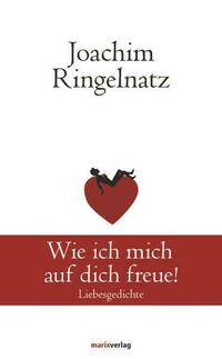 Wie ich mich auf dich freue!