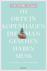 111 Orte in Kopenhagen, die man gesehen haben muss