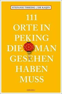 111 Orte in Peking, die man gesehen haben muss