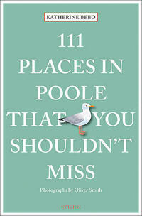 111 Places in Poole That You Shouldn't Miss