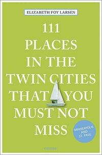 111 Places in the Twin Cities that you must not miss