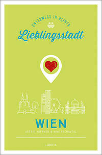Wien. Unterwegs in deiner Lieblingsstadt
