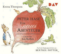 Peter Hase – Ein neues Abenteuer und zwei weitere Geschichten