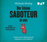 Der kleine Saboteur in uns – Unbewusste Widerstände erkennen und auflösen