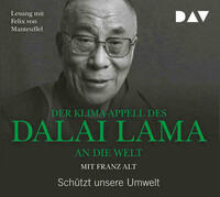 Der Klima-Appell des Dalai Lama an die Welt. Schützt unsere Umwelt