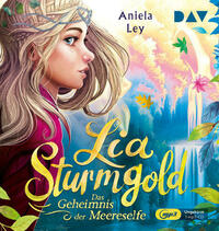 Lia Sturmgold – Teil 2: Das Geheimnis der Meereselfe