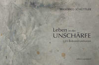 Leben in der Unschärfe