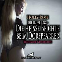 Reif trifft jung - Die heiße Beichte beim Dorfpfarrer | Erotik Audio Story | Erotisches Hörbuch Audio-CD