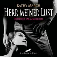 Herr meiner Lust | Erotik Audio SM-Story | Erotisches SM-Hörbuch Audio-CD