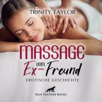 Massage vom Ex-Freund | Erotik Audio Story | Erotisches Hörbuch Audio-CD
